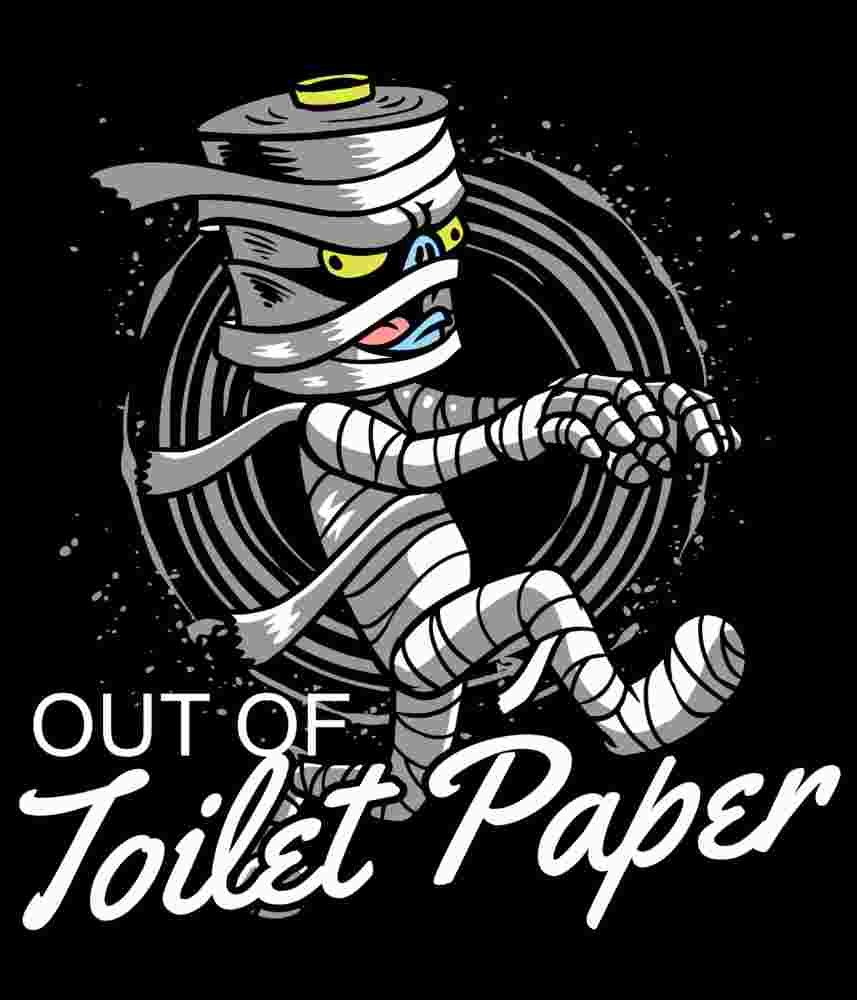 Free Download Out Of Toilet Paper Funny T-shirt Design