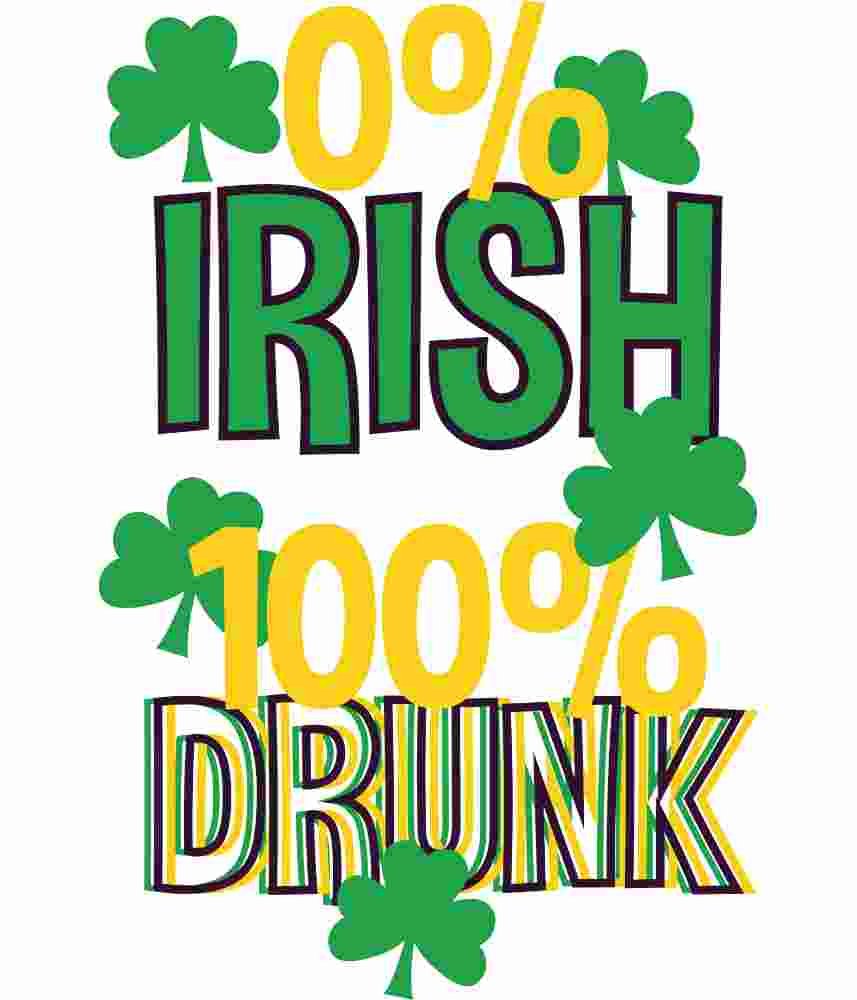 Free Download 0 % Irish 100 % Drunk. Funny Saint Patrick's Day t-shirt Design