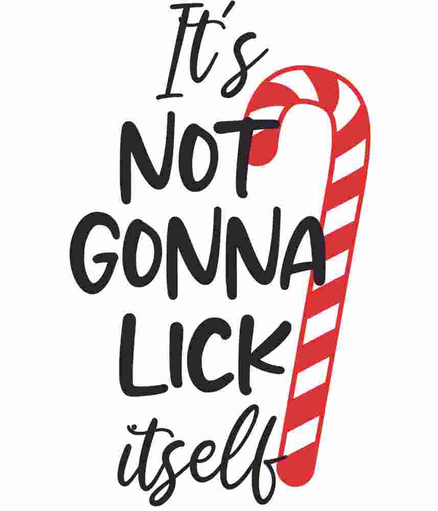 Free Download It's Not Gonna Lick Itself Funny Christmas T-shirt Design