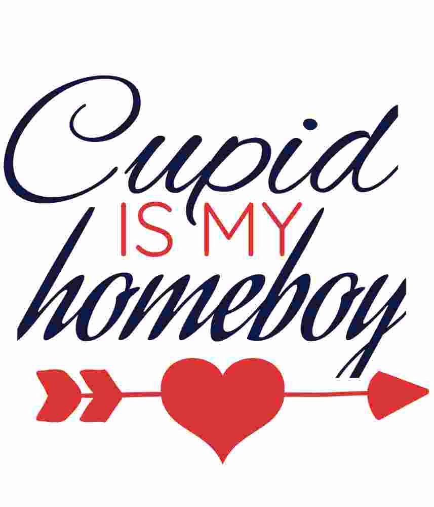 Free Download Cupid Is My Homeboy Funny Valentine's Day Quote T-shirt Design