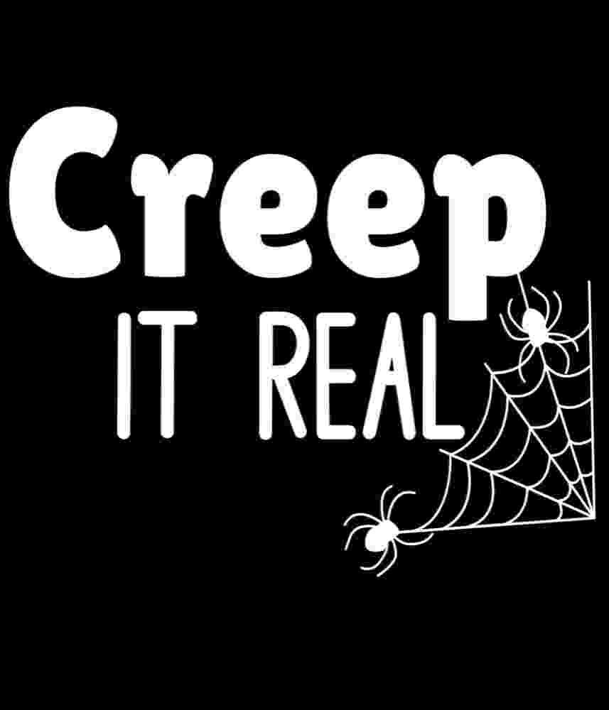 Free Download Creep It Real Funny Halloween T-shirt Quote, Spiders Web