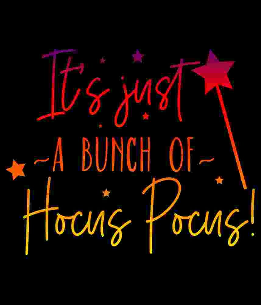 Free Download It's Just a Bunch of Hocus Pocus Funny Halloween T-shirt Quote
