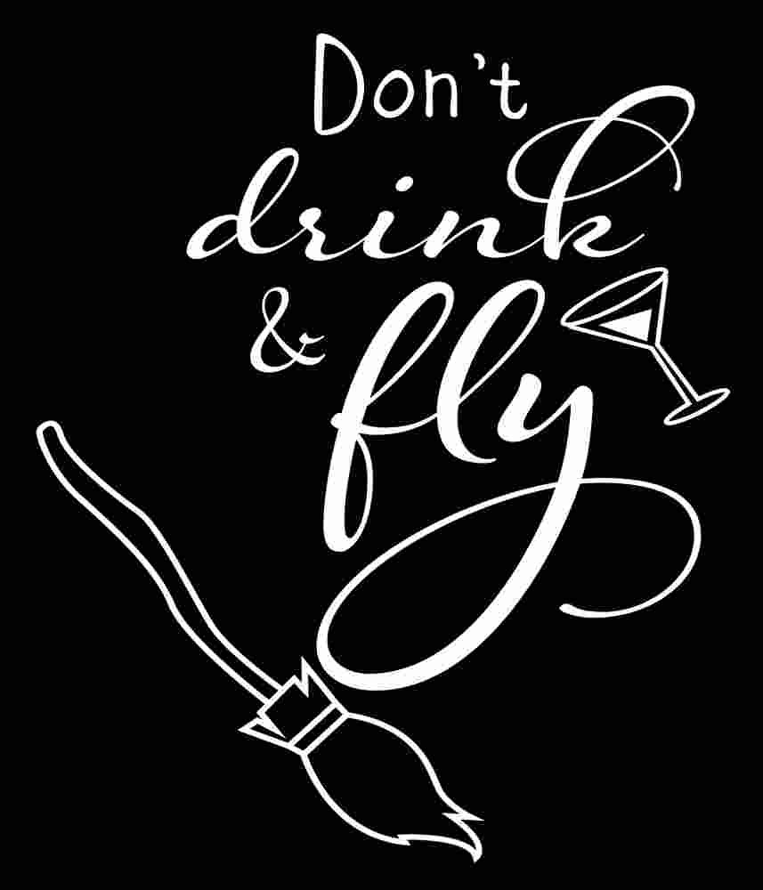 Free Download Don't Drink And Fly Funny Halloween Design