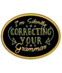 Free Download I'm Silently Correcting Your Grammar Funny Sarcastic Quote, grammar nazi