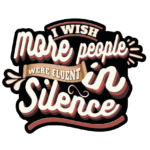 Free Download I Wish More People Were Fluent In Silence funny sarcastic quote design