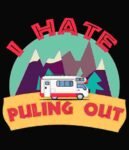 Free Download I Hate Pulling Out funny camping quote