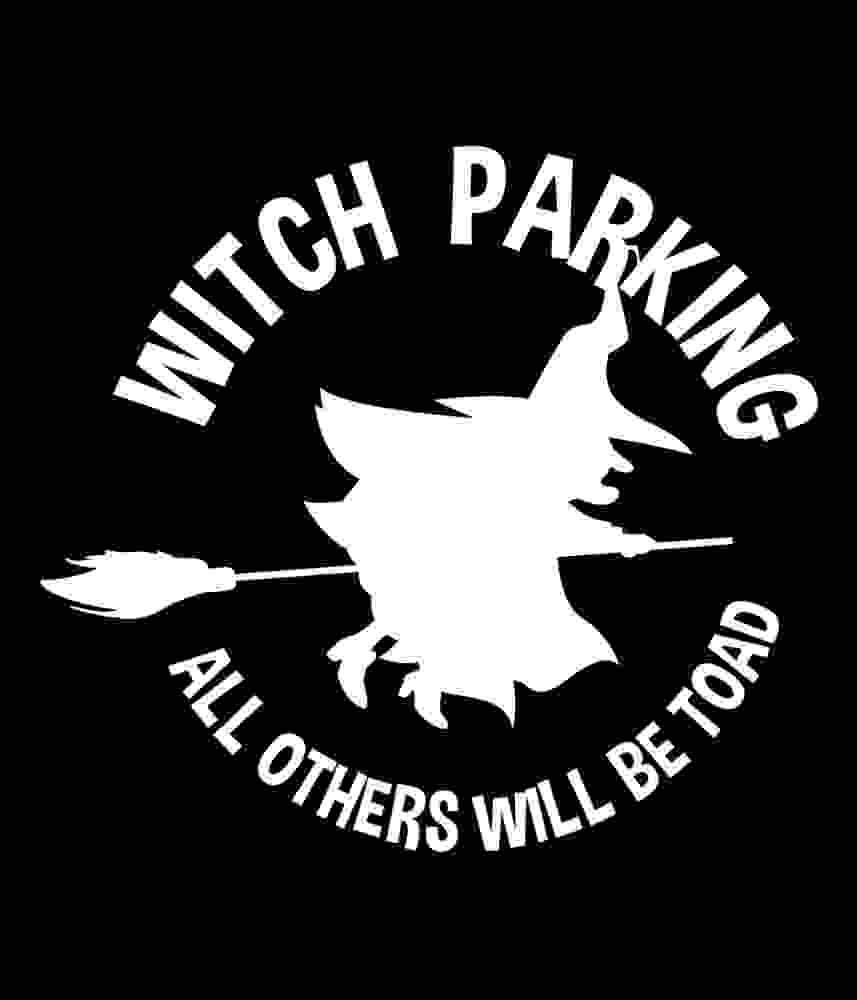 Free Download Witch Parking. All Others Will Be Toad Funny Halloween Quote