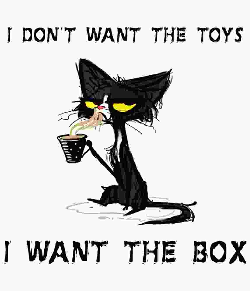 Free Download I Don't Want The Toys, I Want The Box! Cat With coffee T-shirt Design