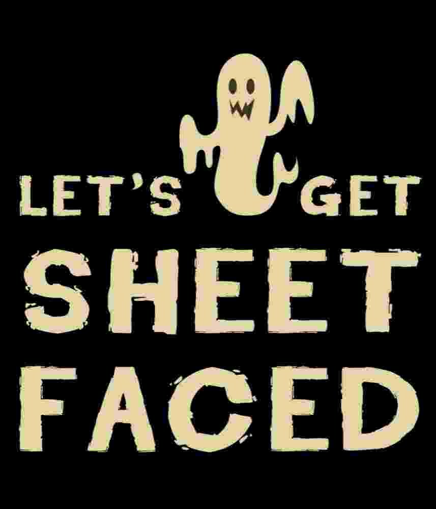 Free Download Let's Get Sheet Faced Funny Ghost T-shirt Design