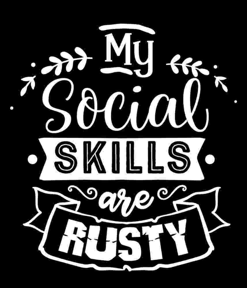 Free Download My Social Skills Are Rusty White Design
