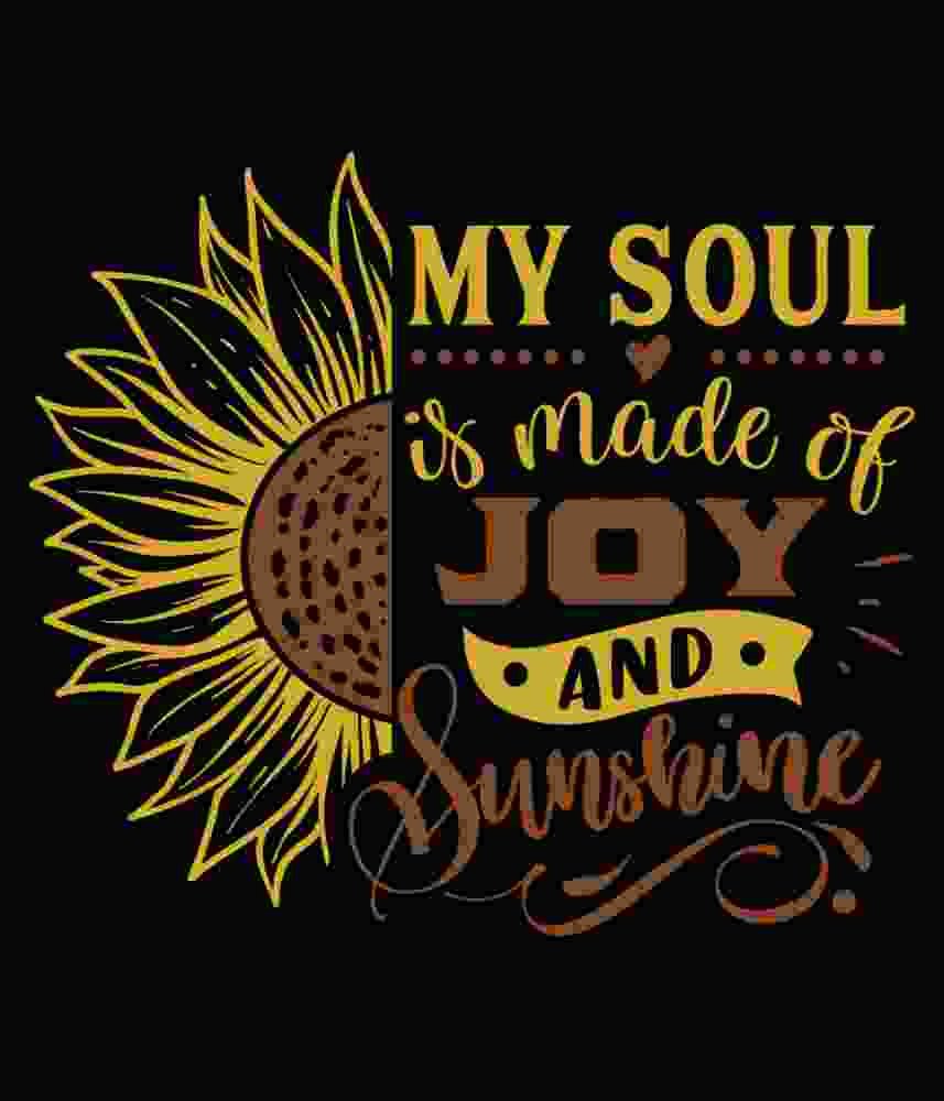 Free Download My Soul Is Made Of Joy And Sunshine
