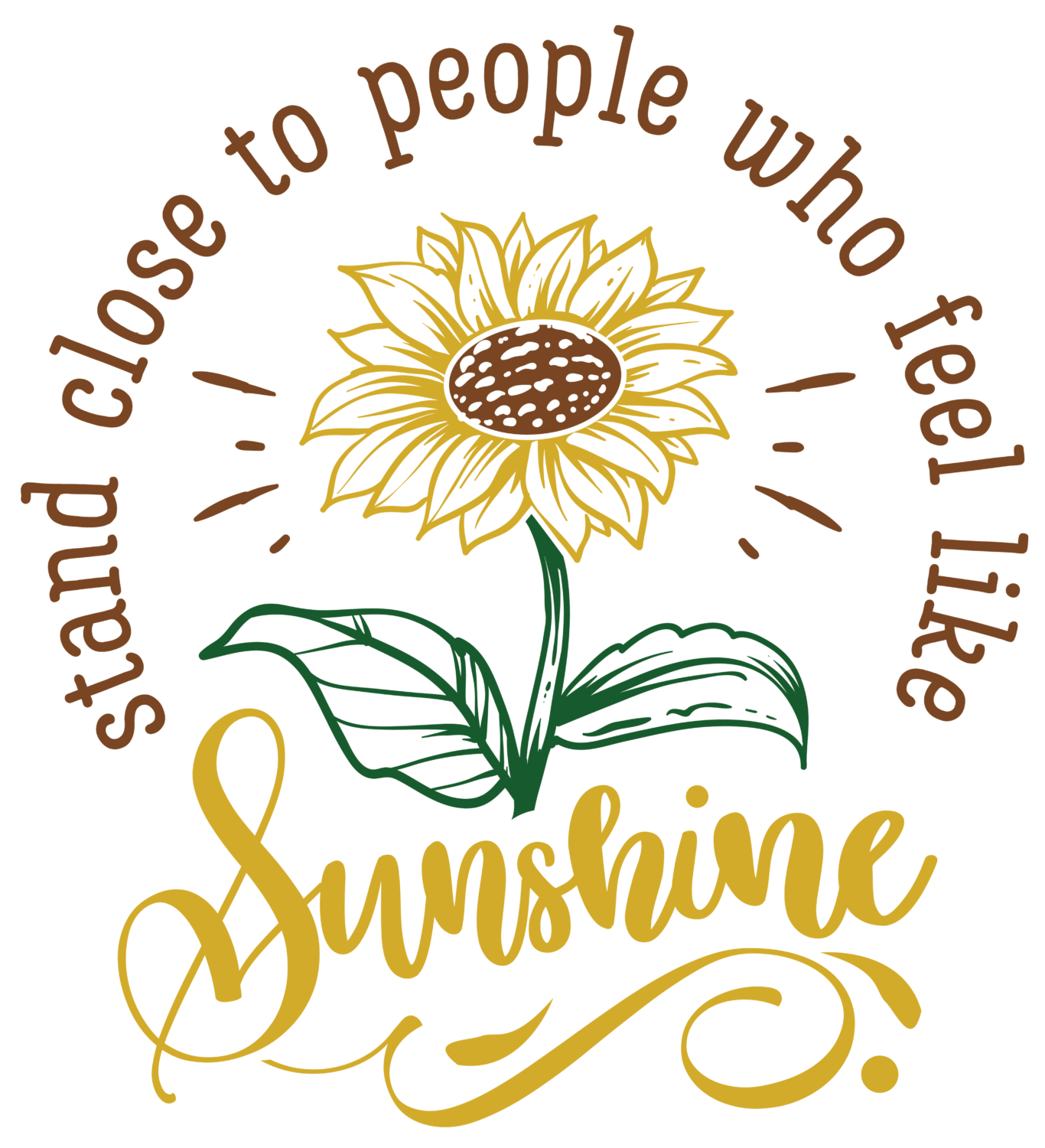 Free Download Stand Close To People Who Feel Like Sunshine