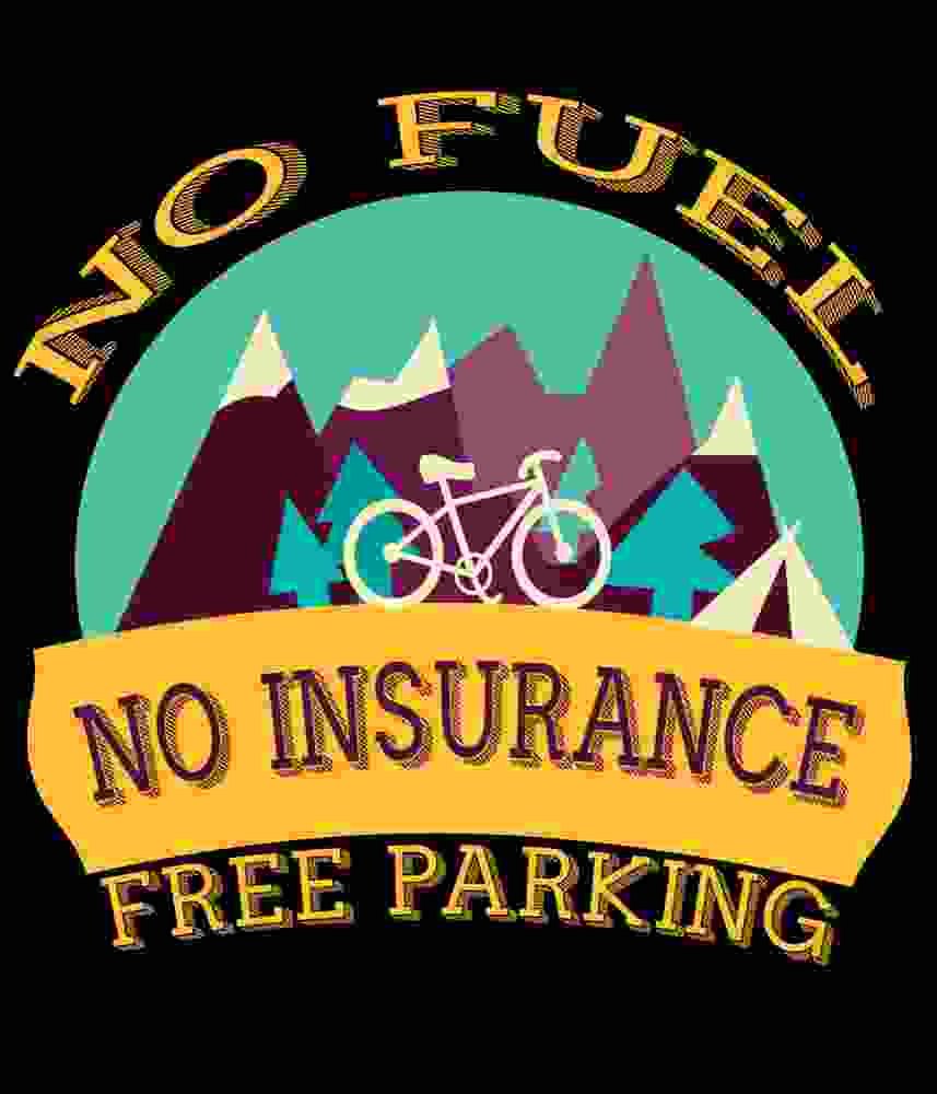 Free Download No Fuel No Insurance Free Parking Funny Bicycle