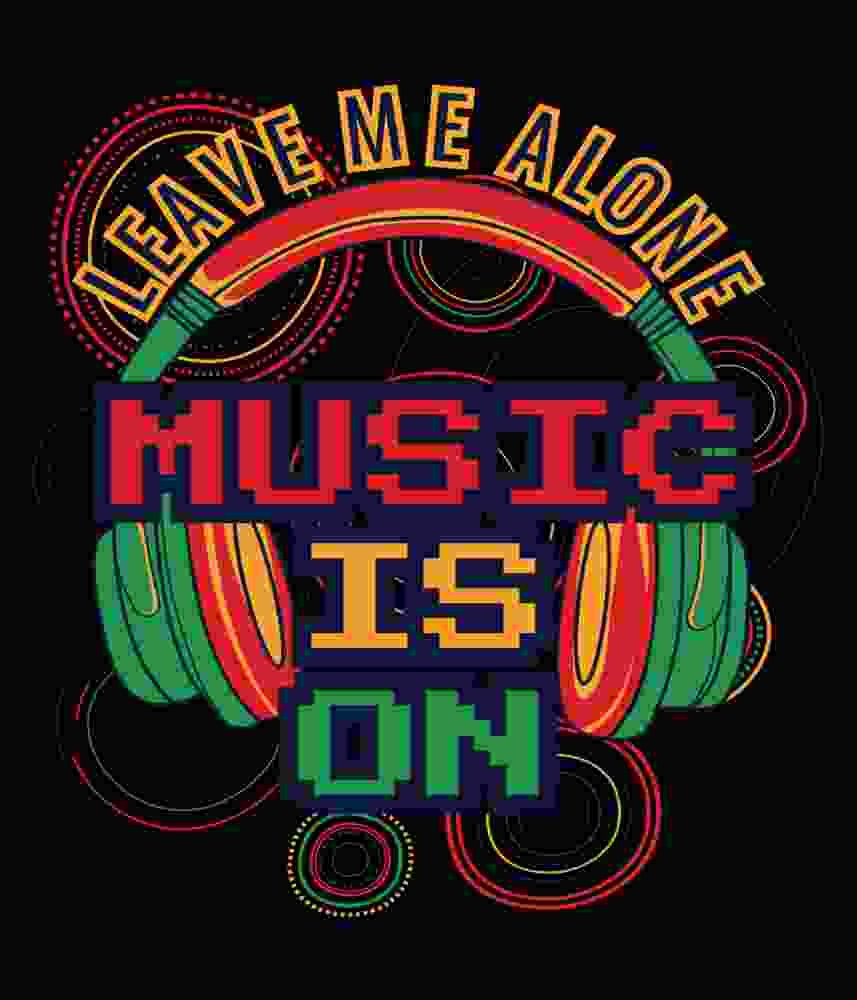 Free Download Leave Me Alone The Music Is On