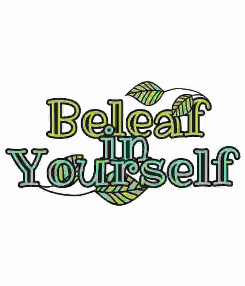 Free Download Beleaf In Yourself Funny Botanic Quote Nature