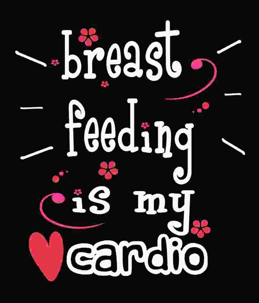Free Download Breastfeeding Is My Cardio