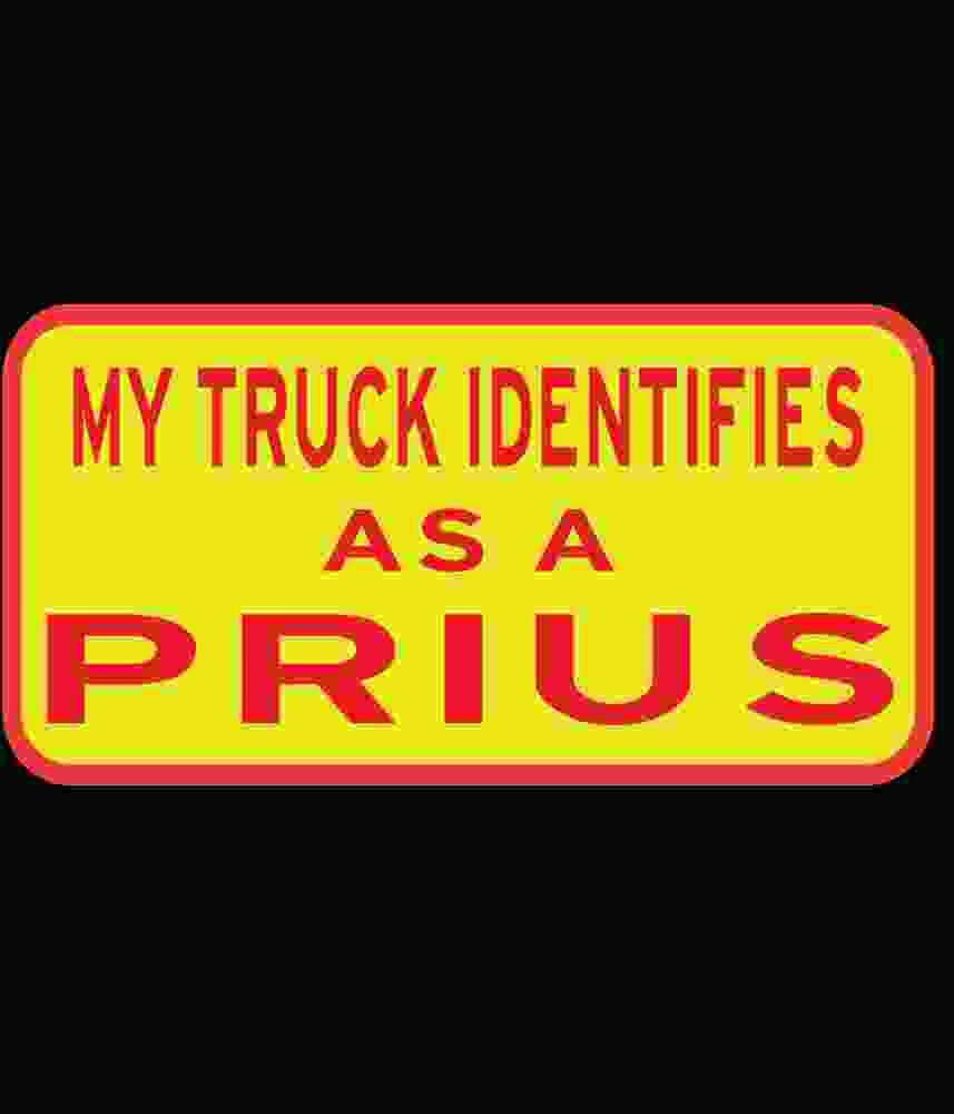 Free Download My Truck Identifies As a Prius Funny Bumper Sticker